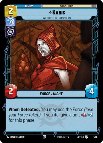 Karis - We Don't Like Strangers (533) (Foil) (533) [Legends of the Force]